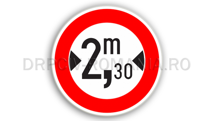 Accesul interzis vehiculelor cu lăţimea mai mare de ...m