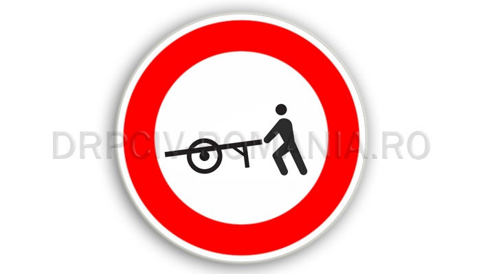 Accesul interzis vehiculelor împinse sau trase cu mâna